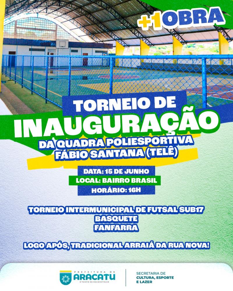 Prefeitura de Aracatu inaugura quadra poliesportiva no Bairro Brasil